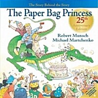 The Paper Bag Princess 25th Anniversary Edition (Hardcover, 25, Anniversary)