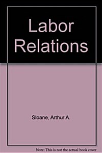 Labor Relations (Hardcover, 11th, PCK)