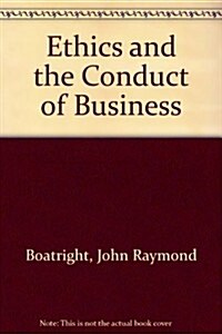Ethics and the Conduct of Business (Paperback, 4th, PCK)