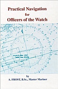 Practical Navigation for Officers of the Watch (Hardcover)