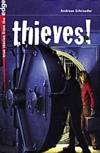 Thieves!: Ten Stories of Surprising Heists, Comical Capers, and Daring Escapades (Paperback)