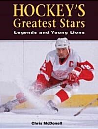 Hockeys Greatest Stars (Paperback, Revised, Updated)