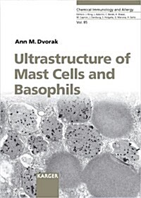 Ultrastructure of Mast Cells And Basophils (Hardcover)