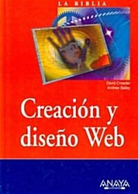 La Biblia De Creacion Y Diseno Web/ Creating Web Sites Bible (Hardcover)