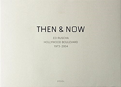 Ed Ruscha: Then & Now (Hardcover)