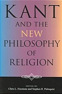 Kant and the New Philosophy of Religion (Paperback)