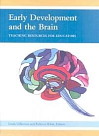 Early Development And the Brain (Loose Leaf)