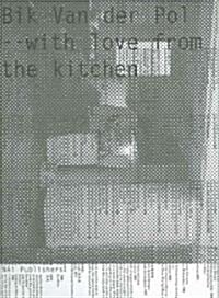 Bik Van Der Pol -- With Love from the Kitchen (Paperback)