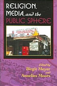 Religion, Media, and the Public Sphere (Paperback)