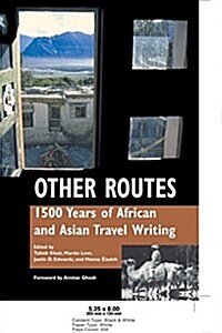 Other Routes: 1500 Years of African and Asian Travel Writing (Paperback)