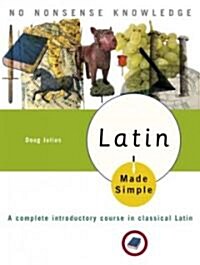 Latin Made Simple: A Complete Introductory Course in Classical Latin (Paperback, Revised)