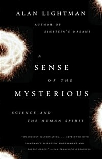 A Sense of the Mysterious: Science and the Human Spirit (Paperback)