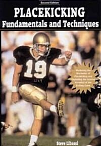 Placekicking Fundamentals And Techniques (Paperback, 2nd)