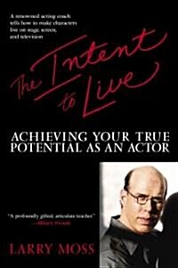 The Intent to Live: Achieving Your True Potential as an Actor (Paperback)