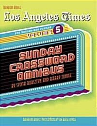 Los Angeles Times Sunday Crossword Omnibus, Volume 5 (Paperback)