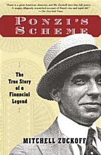Ponzis Scheme: The True Story of a Financial Legend (Paperback)