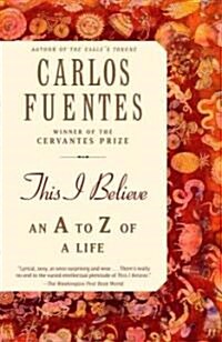 [중고] This I Believe: An A to Z of a Life (Paperback)