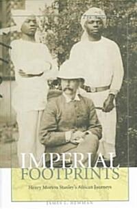 Imperial Footprints: Henry Morton Stanleys African Journeys (Paperback)