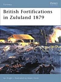 British Fortifications in Zululand 1879 (Paperback)