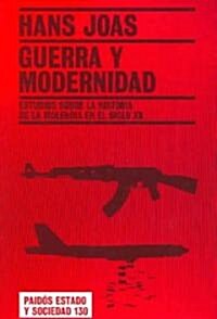 Guerra y modernidad/ War And Worth (Paperback, Translation)