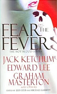 Fear the Fever (Mass Market Paperback)