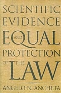 Scientific Evidence and Equal Protection of the Law (Paperback)