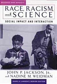 Race, Racism, and Science: Social Impact and Interaction (Paperback)