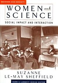 Women and Science: Social Impact and Interaction (Paperback)