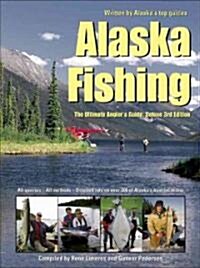 Alaska Fishing: The Ultimate Anglers Guide (Paperback, 3rd)