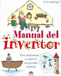 Manual del inventor/ Build a Better Mousetrap (Paperback, ACT, Translation)
