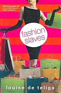 Fashion Slaves (Paperback)