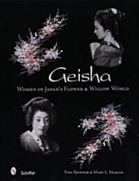 Geisha: Women of Japans Flower & Willow World (Hardcover)