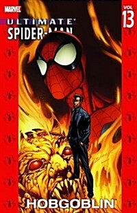 Ultimate Spider-Man - Volume 13: Hobgoblin (Paperback)