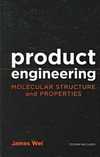 Product Engineering: Molecular Structure and Properties (Paperback)