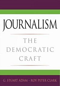 Journalism: The Democratic Craft (Paperback)