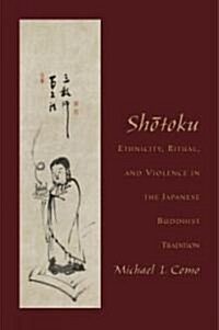 Shotoku: Ethnicity, Ritual, and Violence in the Japanese Buddhist Tradition (Hardcover)