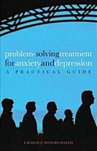 Problem Solving Treatment for Anxiety and Depression : A Practical Guide (Paperback)