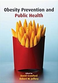 Obesity Prevention And Public Health (Hardcover)