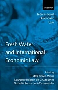 Fresh Water and International Economic Law (Hardcover)