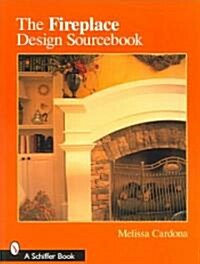 The Fireplace Design Sourcebook (Paperback)