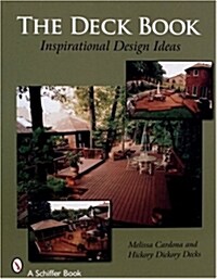 The Deck Book: Inspirational Design Ideas (Paperback)
