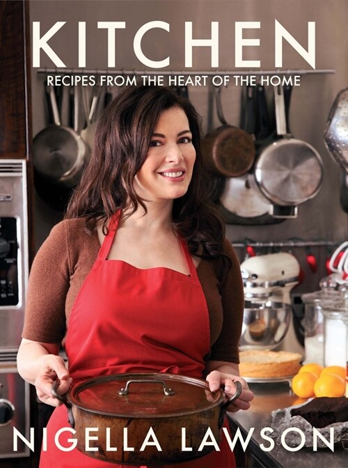 Kitchen: Recipes from the Heart of the Home (Hardcover)
