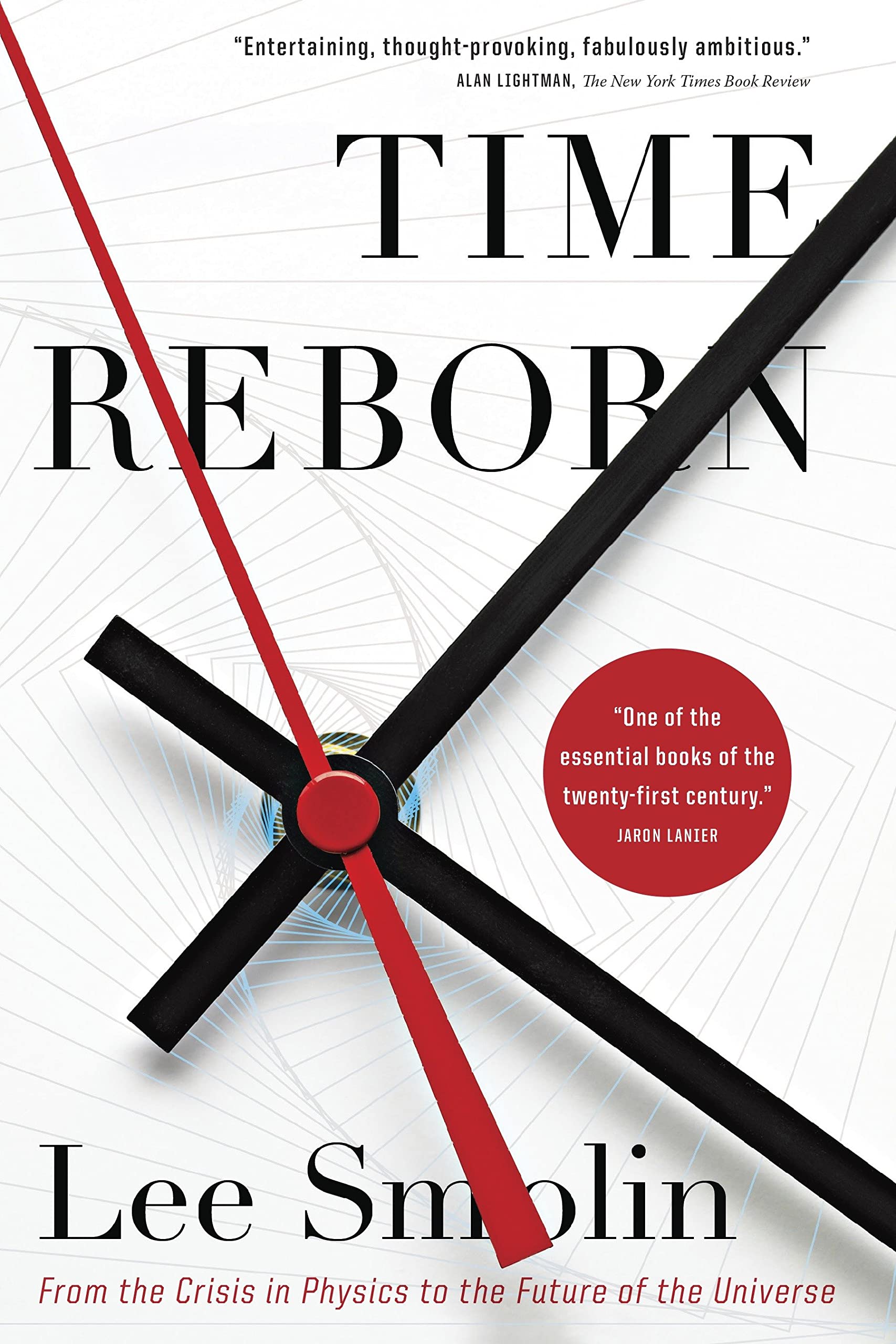 Time Reborn: From the Crisis in Physics to the Future of the Universe (Paperback)