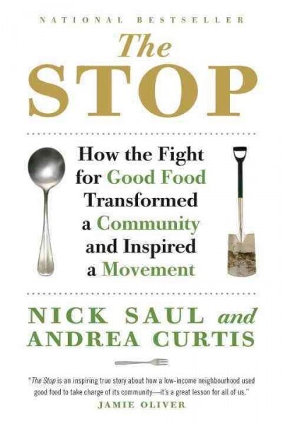The Stop: How the Fight for Good Food Transformed a Community and Inspired a Movement (Paperback)