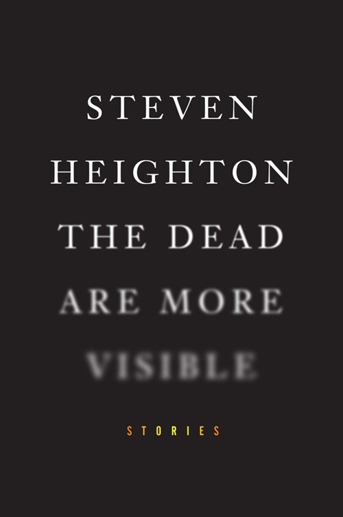 The Dead Are More Visible (Paperback, Deckle Edge)
