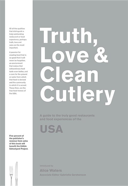 Truth, Love & Clean Cutlery: The Truly Exemplary Restaurants & Food Experiences of the USA 2018/19 (Paperback)