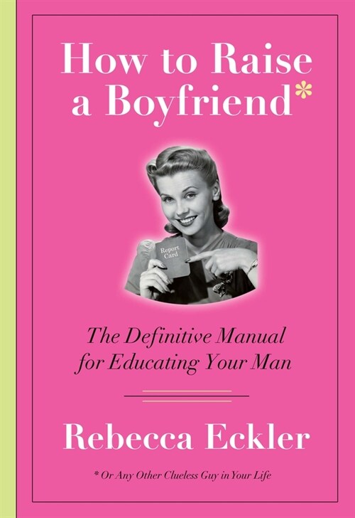 How to Raise a Boyfriend (Paperback)