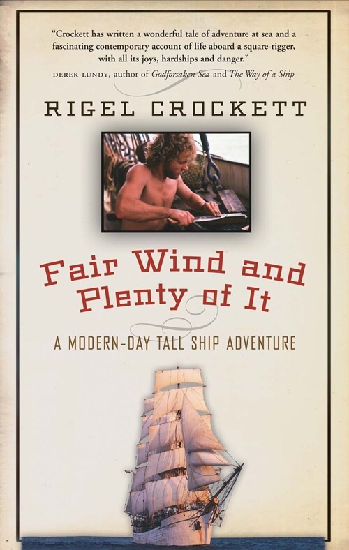 Fair Wind and Plenty of It: A Modern-Day Tall-Ship Adventure (Paperback)