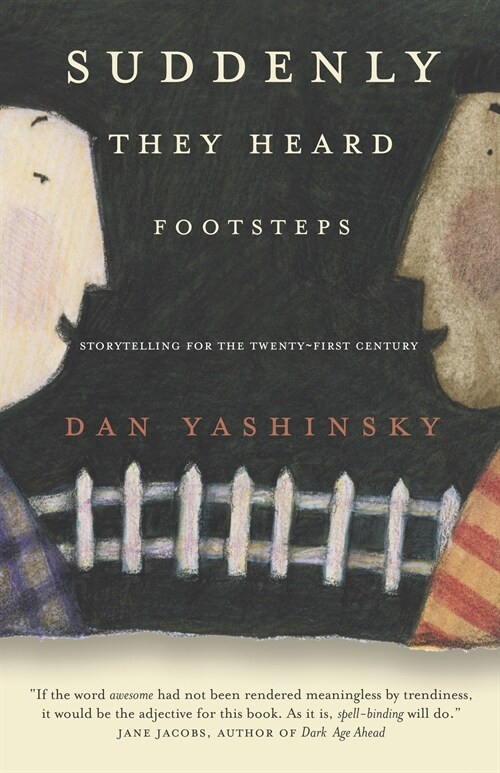 Suddenly They Heard Footsteps: Storytelling for the Twenty-First Century (Paperback)