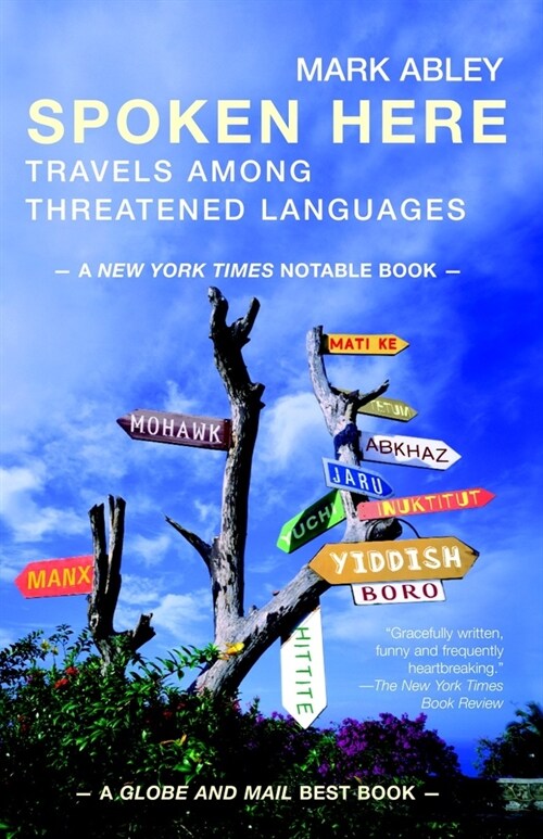 Spoken Here: Travels Among Threatened Languages (Paperback)